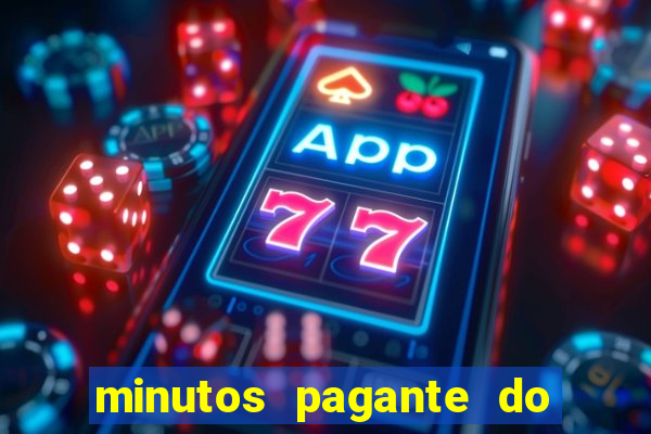 minutos pagante do fortune tiger